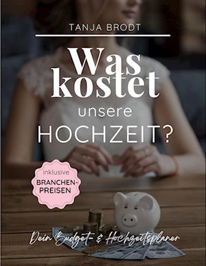 Was kostet unsere Hochzeit?