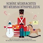 Schöne Weihnachten mit Weihnachtsspielzeug