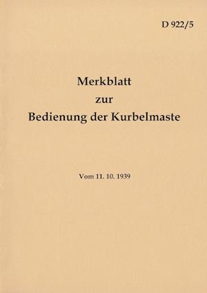 D 922/5 Merkblatt zur Bedienung der Kurbelmaste