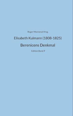 Elisabeth Kulmann (1808-1825) Berenice