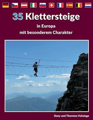 Klettersteige in Europa mit besonderem Charakter