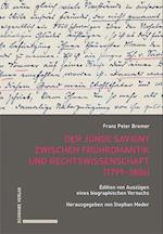 Der junge Savigny zwischen Frühromantik und Rechtswissenschaft (1799-1806)