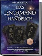 Das Lenormand Handbuch - Die leicht verständliche Komplettanleitung zum Kartenlegen zur Selbstreflexion, Traumdeutung und Problemlösung im Alltag - inkl. Lenormandkarten zum Ausdrucken