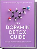 Der Dopamin Detox Guide - In 7 Tagen zum Dopamin Reset für mehr Fokus, Produktivität, Klarheit und Zufriedenheit - inkl. Praxisübungen & Dopamin Detox Checkliste