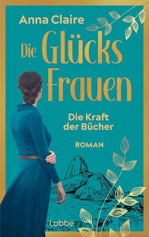 Die Glücksfrauen - Die Kraft der Bücher