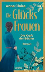 Die Glücksfrauen - Die Kraft der Bücher