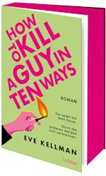 How To Kill a Guy in Ten Ways