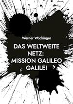 Das weltweite Netz: Mission Galileo Galilei