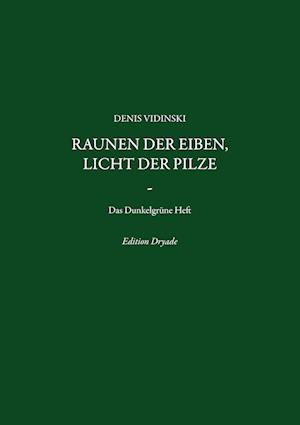 Raunen der Eiben, Licht der Pilze