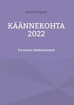 Käännekohta 2022