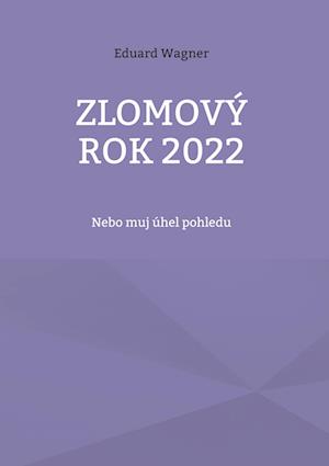 Zlomový rok 2022