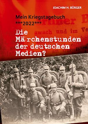 MEIN KRIEGSTAGEBUCH ***2022***