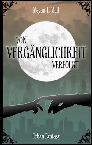 Von Vergänglichkeit Verfolgt