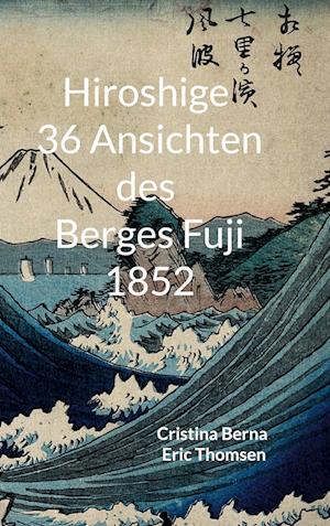 Hiroshige 36 Ansichten des Berges Fuji 1852