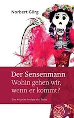 Der Sensenmann - Wohin gehen wir, wenn er kommt?