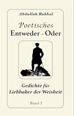 Poetisches Entweder - Oder