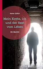 Mein Krebs, ich und der Rest vom Leben