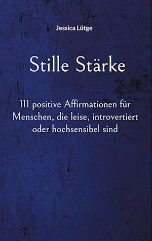 Stille Stärke