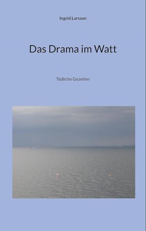 Das Drama im Watt