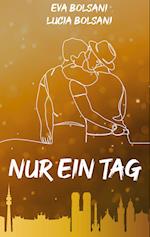 Nur ein Tag