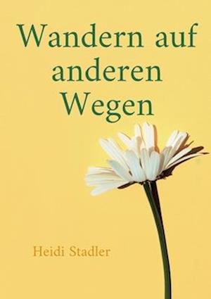 Wandern auf anderen Wegen