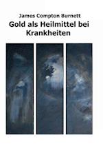 Gold als Heilmittel bei Krankheiten