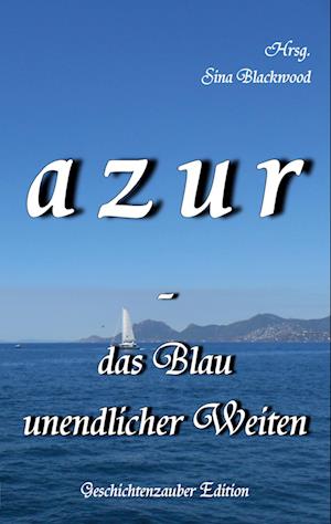 azur - das Blau unendlicher Weiten