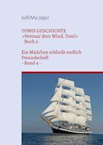 TONIS GESCHICHTE »Vertrau' dem Wind, Toni!«, Band 4