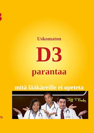 Uskomaton D3 parantaa