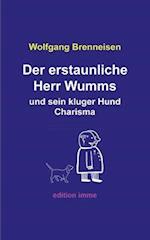 Der erstaunliche Herr Wumms und sein kluger Hund Charisma