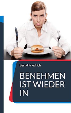 Benehmen ist wieder in