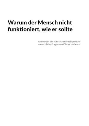 Warum der Mensch nicht funktioniert, wie er sollte