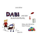 Dabi und der Blaufusstölpel - Däna, der dänische Dabi-Fresser - Band VII