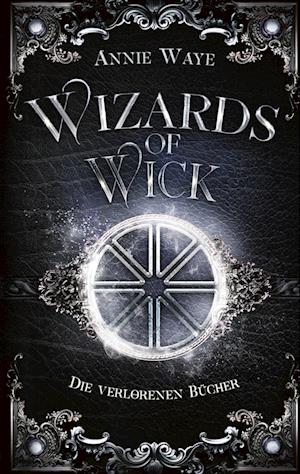 Wizards of Wick: Die verlorenen Bücher