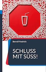 Schluss mit Süß!