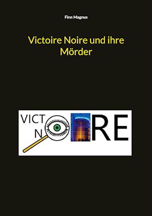 Victoire Noire und ihre Mörder