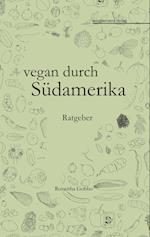 vegan durch Südamerika