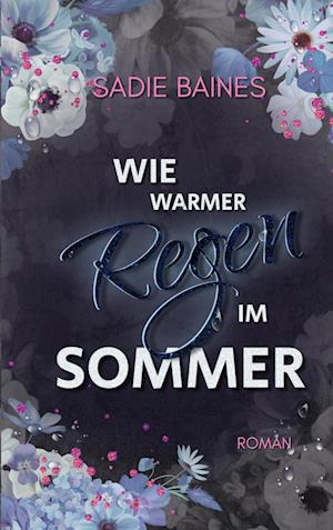 Wie warmer Regen im Sommer