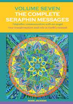 Volume 7 THE COMPLETE SERAPHIN MESSAGES