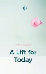 A Lift for Today