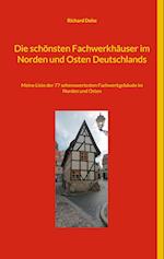 Die schönsten Fachwerkhäuser im Norden und Osten Deutschlands