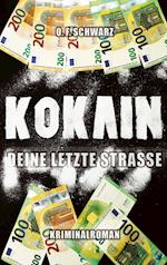 Kokain - Deine letzte Straße