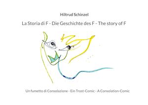 La Storia di F - Die Geschichte des F - The story of F