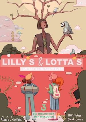 Lillys und Lottas fantastische Abenteuer 3