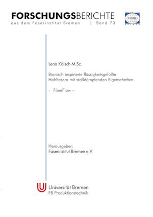 Bionisch inspirierte flüssigkeitsgefüllte Hohlfasern mit stoßdämpfenden Eigenschaften (FibreFlow)