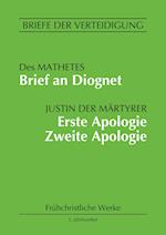 Brief an Diognet. Erste Apologie. Zweite Apologie