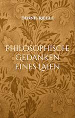 Philosophische Gedanken eines Laien