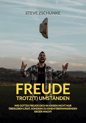 Freude trotz(t) Umständen