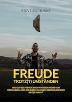 Freude trotz(t) Umständen