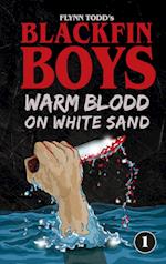 Blackfin Boys - Warm Blood on White Sand